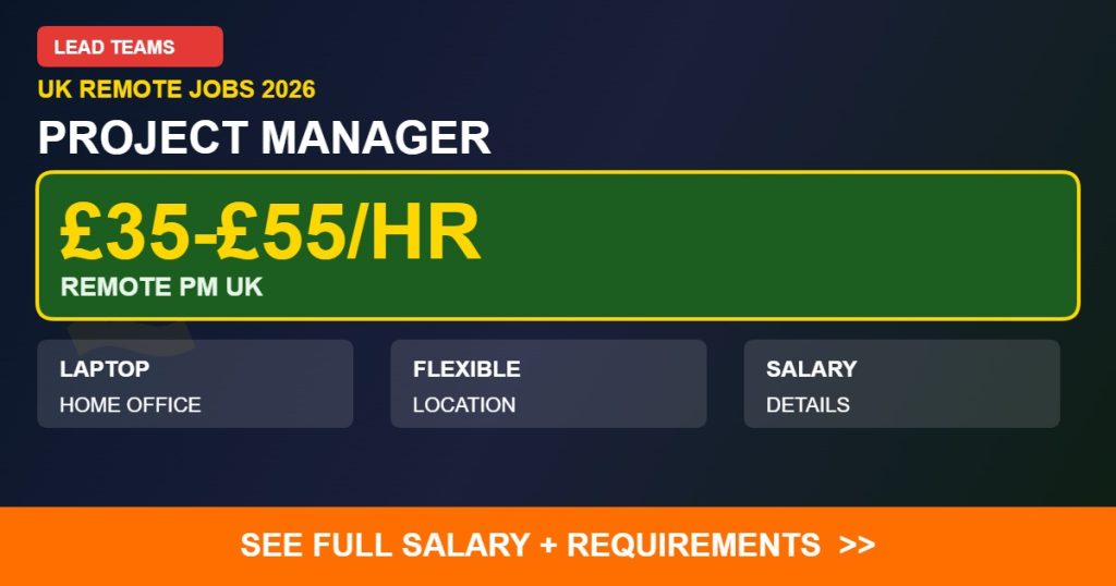 £35-£55/HR PROJECT MANAGER remote jobs UK 2026